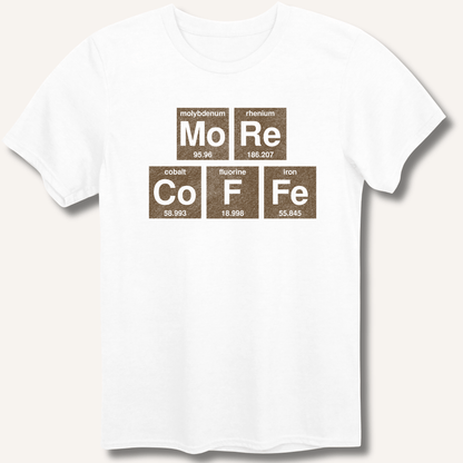 More Coffee Elements T-Shirt - Sip & Shirt