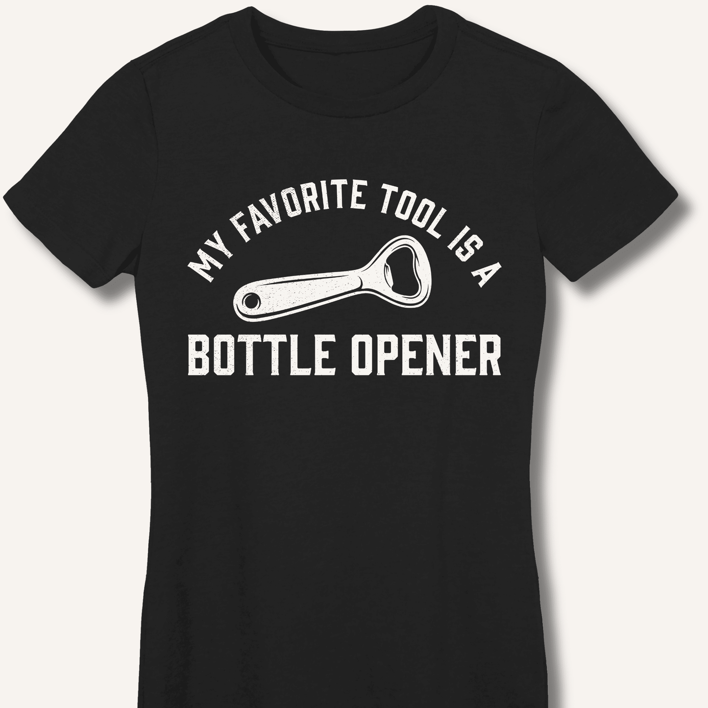 My Favorite Tool Fitted T-Shirt - Sip & Shirt