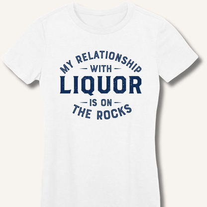 My Relationship With Liquor Fitted T-Shirt - Sip & Shirt
