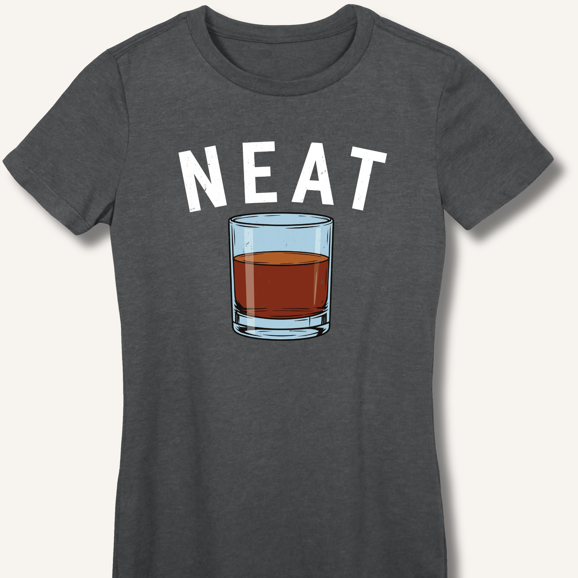 Neat WhiskeyL Fitted T-Shirt - Sip & Shirt