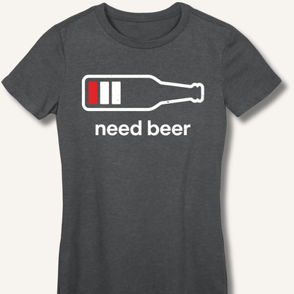 Need Beer Fitted T-Shirt - Sip & Shirt