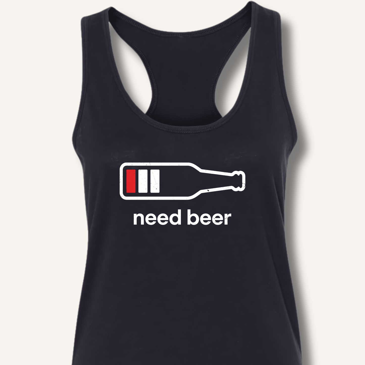 Need Beer Racerback Tank - Sip & Shirt