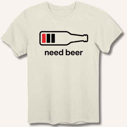 Need Beer T-Shirt - Sip & Shirt