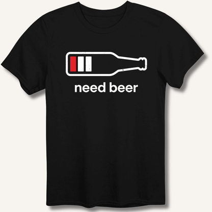 Need Beer T-Shirt - Sip & Shirt