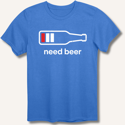Need Beer T-Shirt - Sip & Shirt