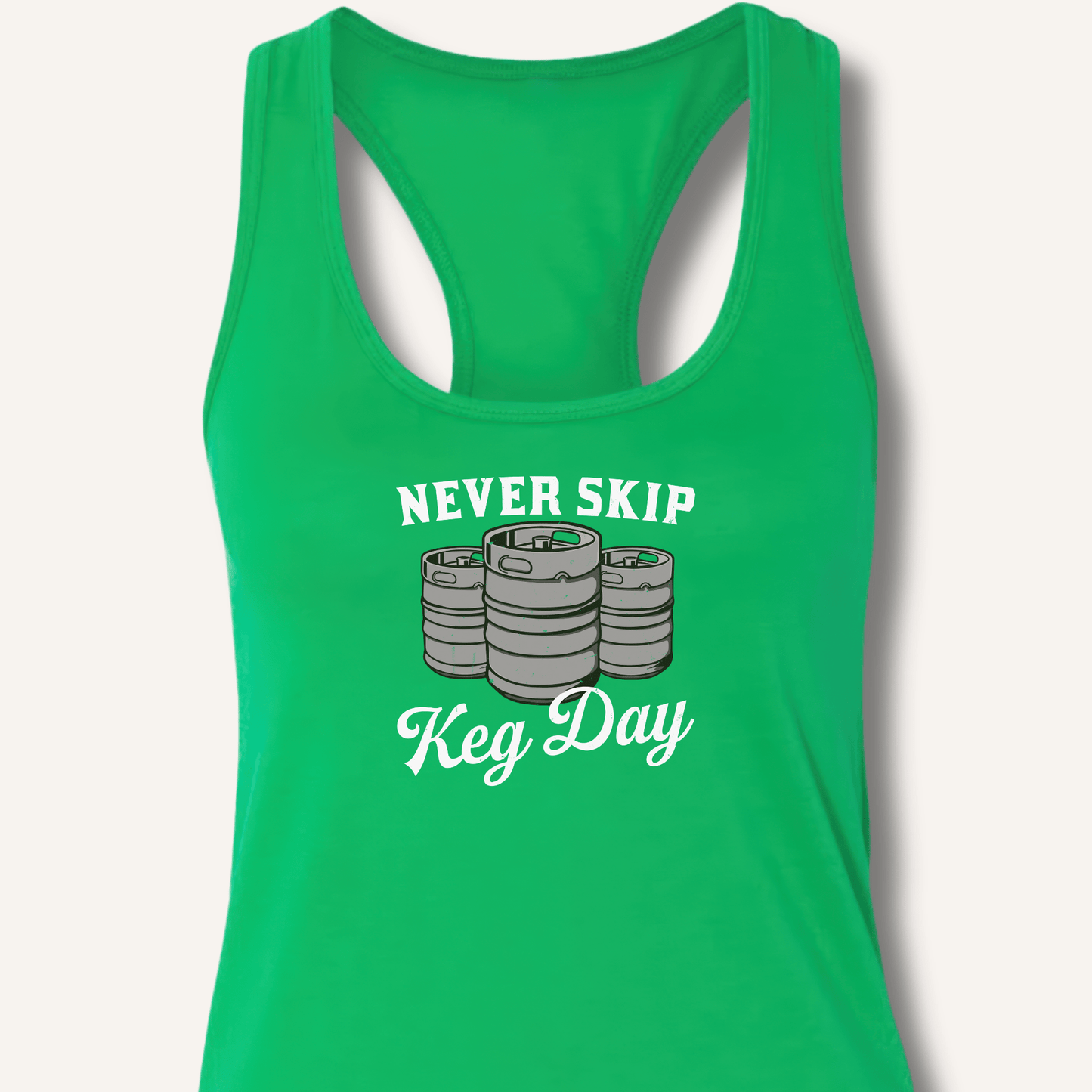 Never Skip Keg Day Racerback Tank - Sip & Shirt