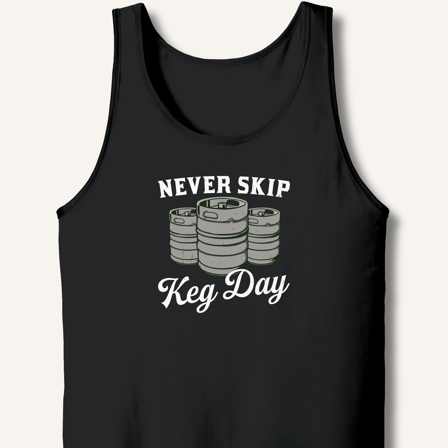 Never Skip Keg Day Tank - Sip & Shirt
