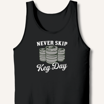 Never Skip Keg Day Tank - Sip & Shirt