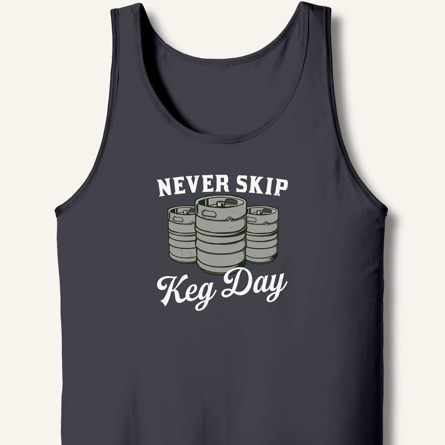 Never Skip Keg Day Tank - Sip & Shirt