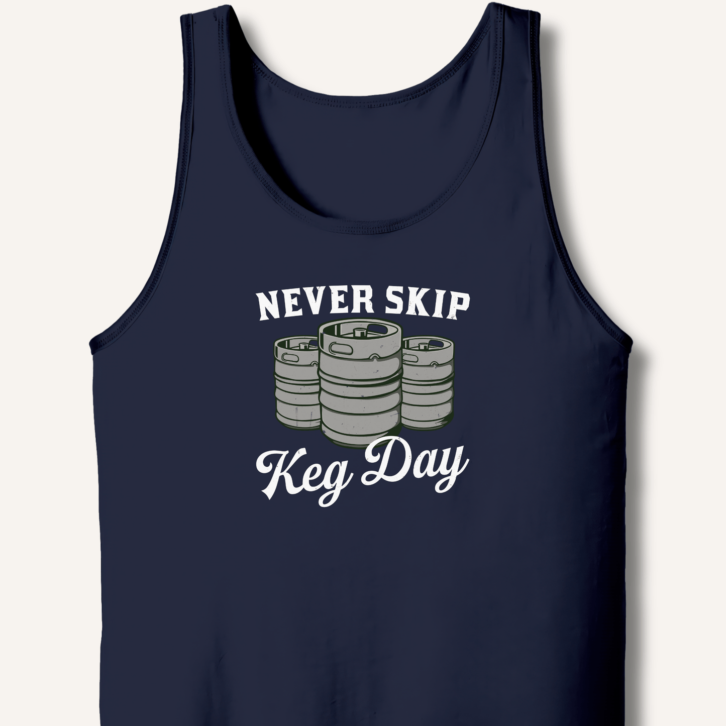 Never Skip Keg Day Tank - Sip & Shirt
