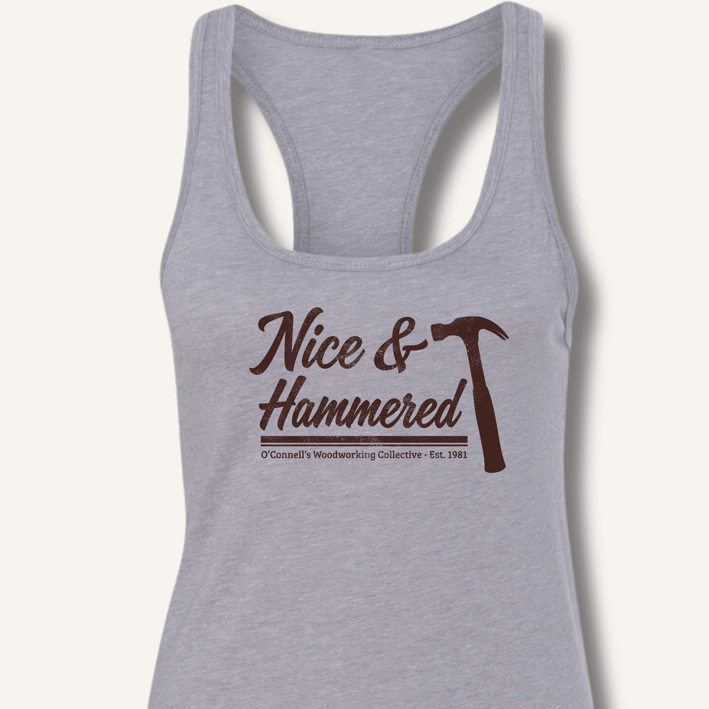 Nice & Hammered Racerback Tank - Sip & Shirt