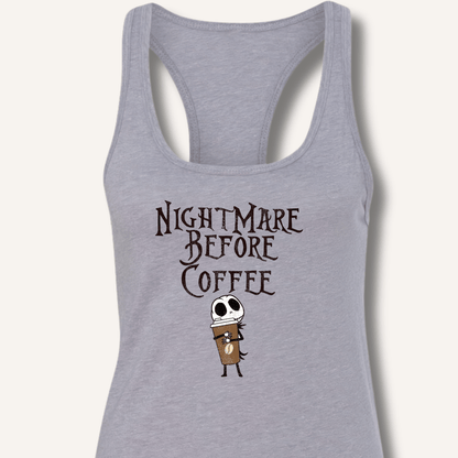 Nightmare Before Coffee Racerback Tank - Sip & Shirt