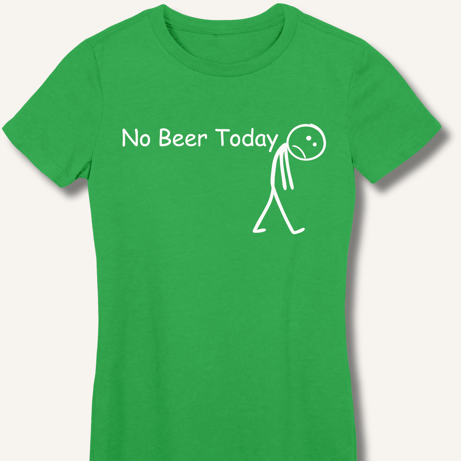 No Beer Today Fitted T-Shirt - Sip & Shirt