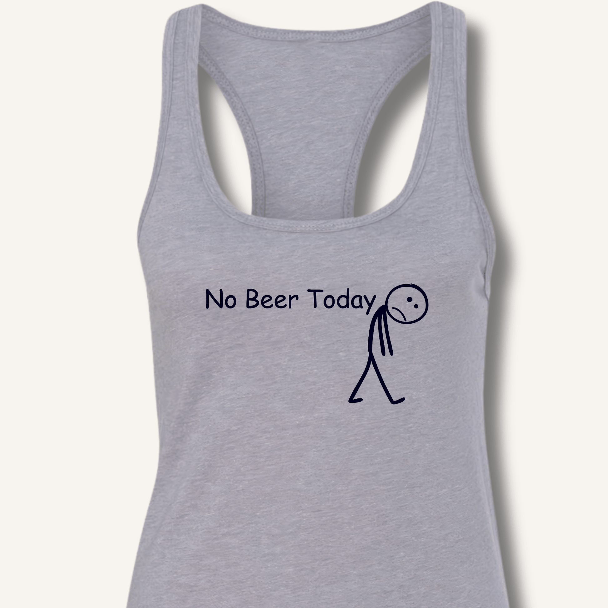 No Beer Today Racerback Tank - Sip & Shirt