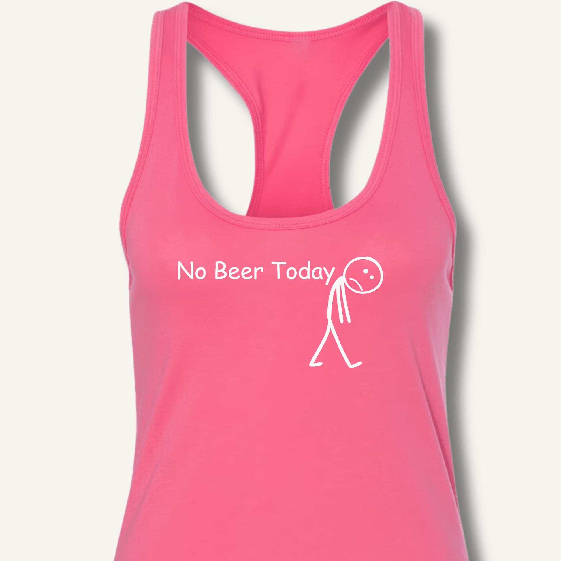 No Beer Today Racerback Tank - Sip & Shirt