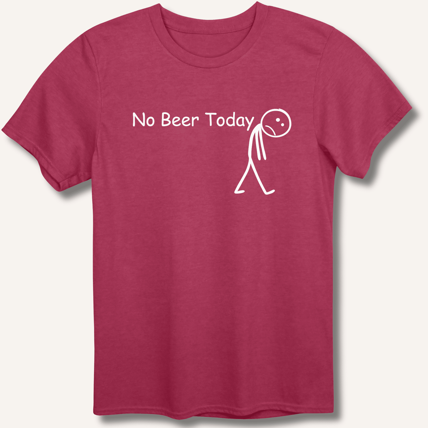 No Beer Today T-Shirt - Sip & Shirt