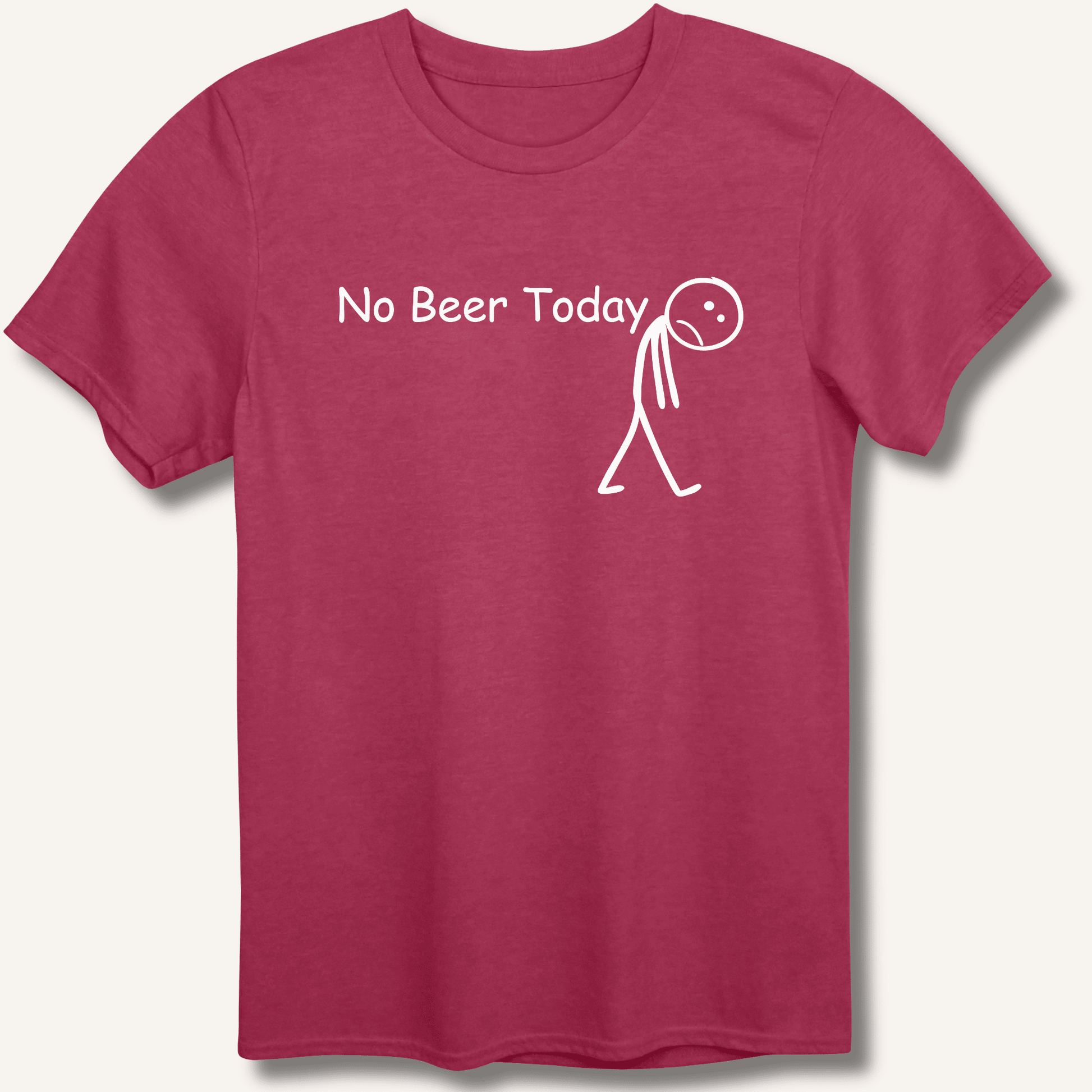 No Beer Today T-Shirt - Sip & Shirt