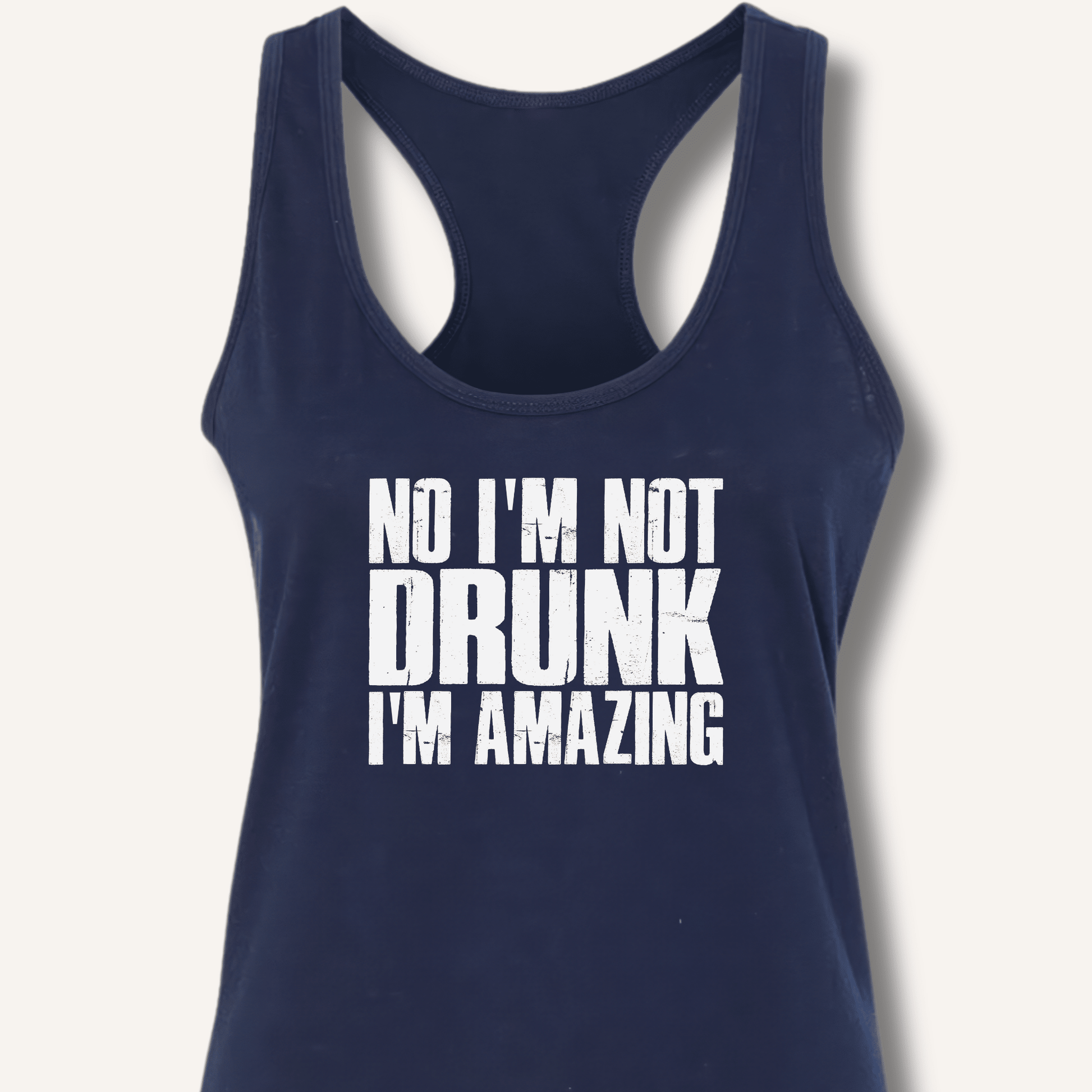 No I'm Not Drunk I'm Amazing Racerback Tank - Sip & Shirt
