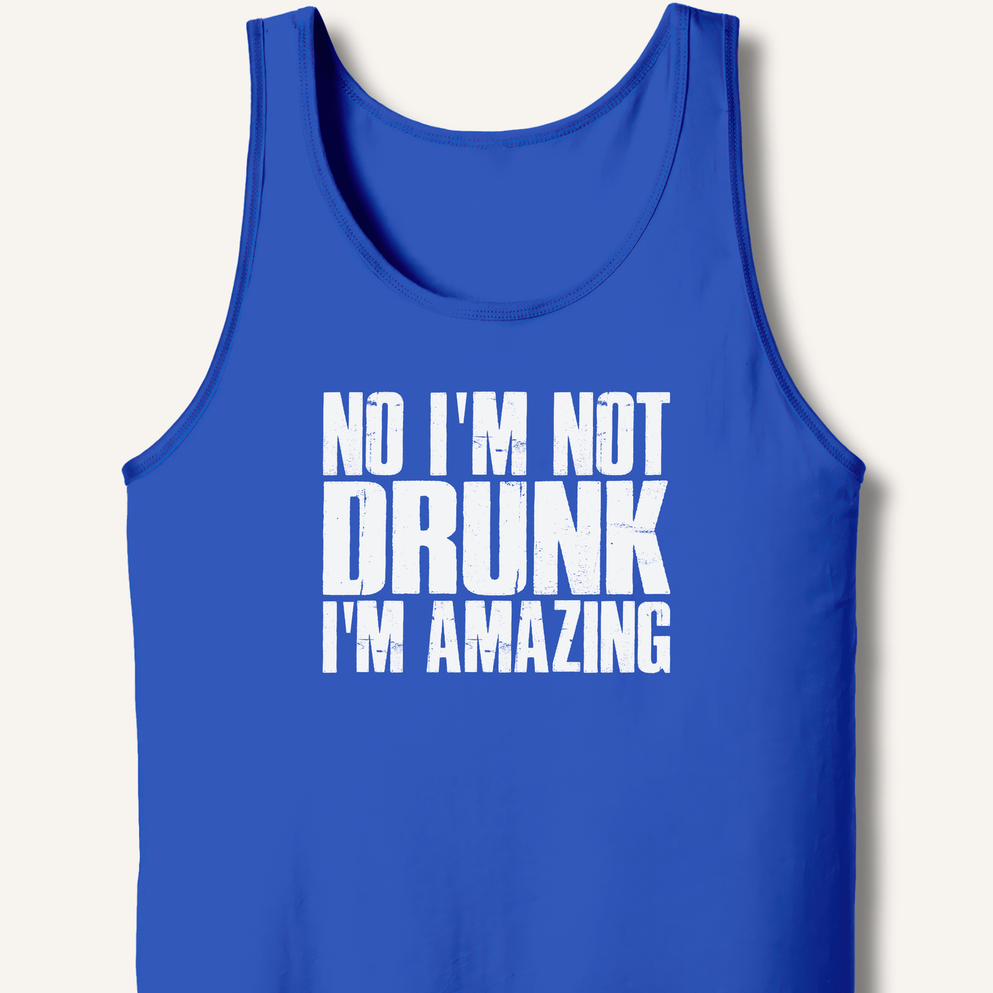 No I'm Not Drunk I'm Amazing Tank - Sip & Shirt
