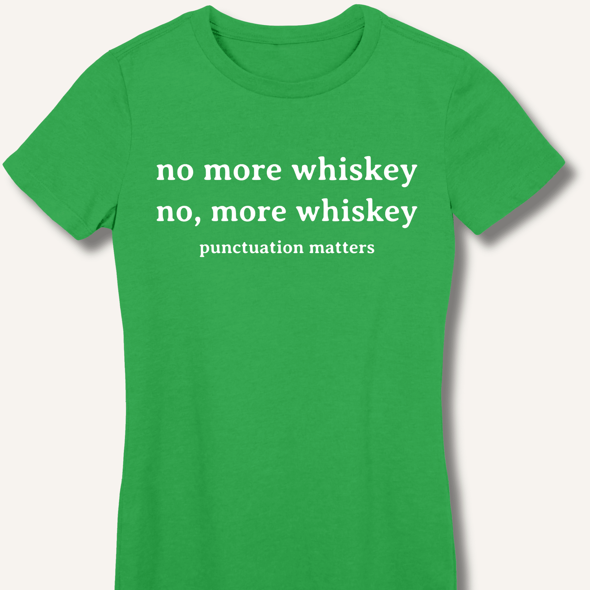 No More Whiskey Fitted T-Shirt - Sip & Shirt