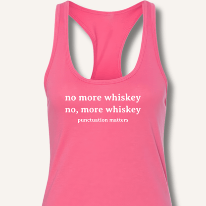 No More Whiskey Racerback Tank - Sip & Shirt