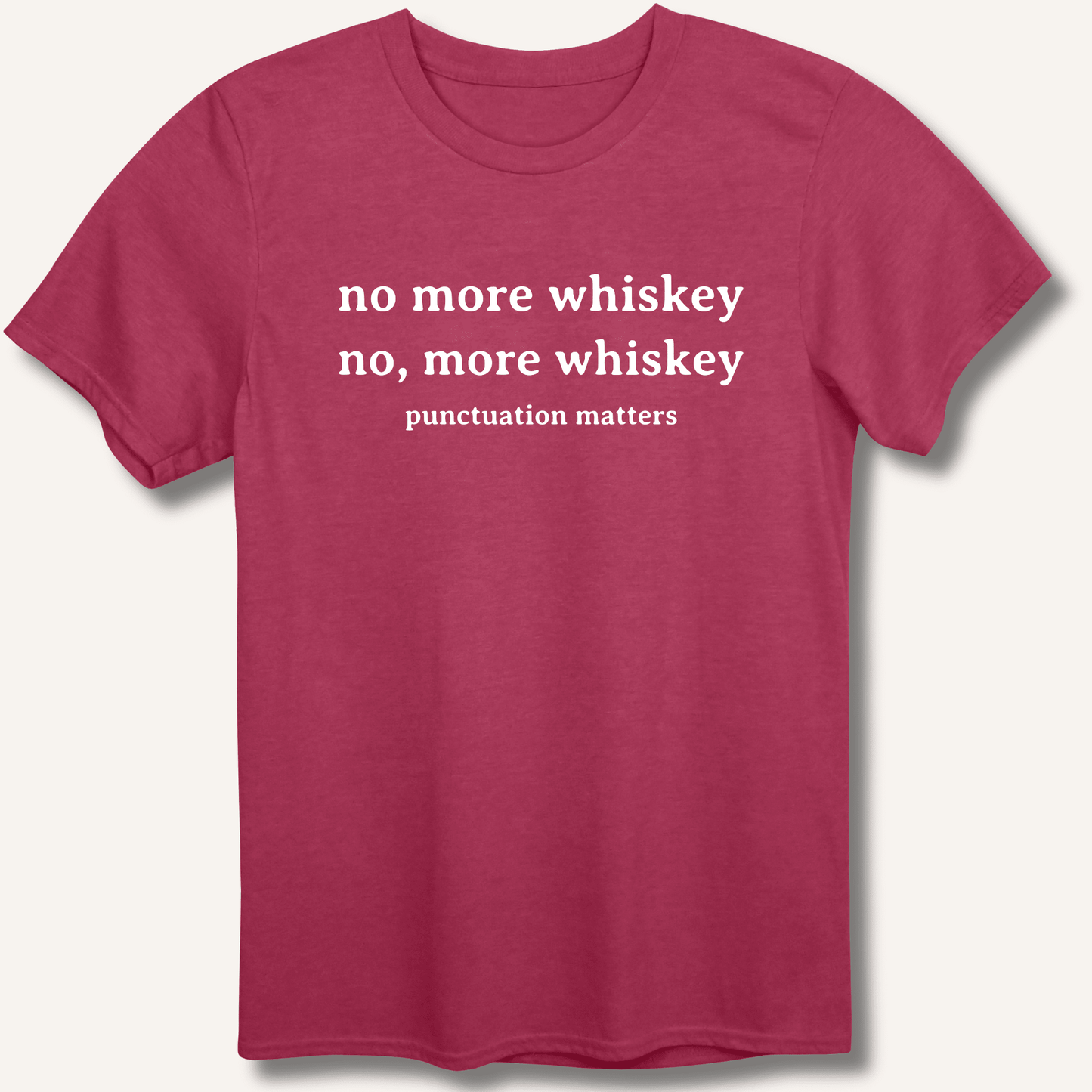 No More Whiskey T-Shirt - Sip & Shirt