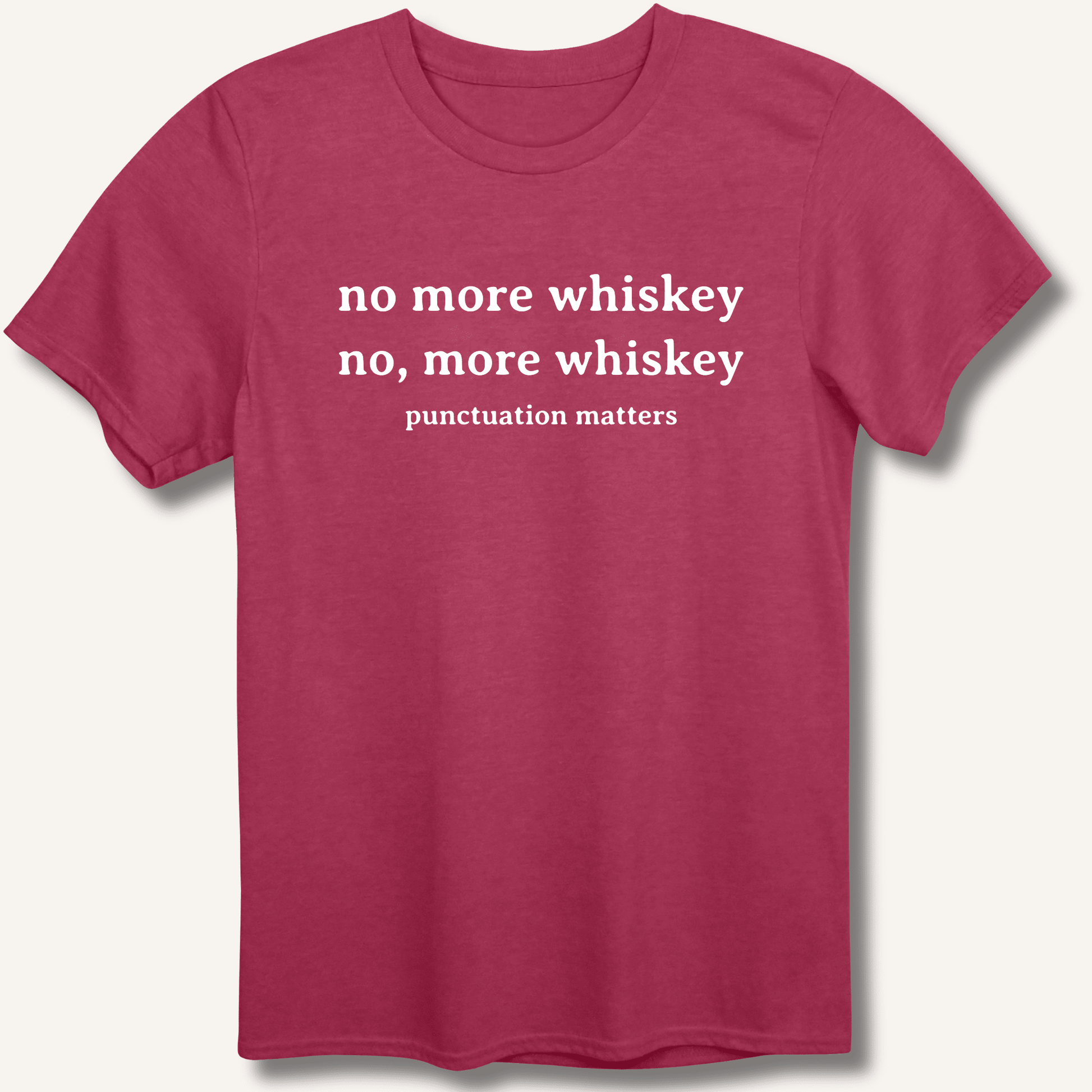 No More Whiskey T-Shirt - Sip & Shirt
