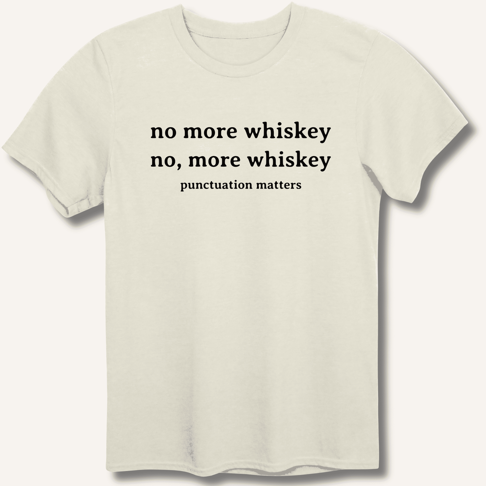 No More Whiskey T-Shirt - Sip & Shirt