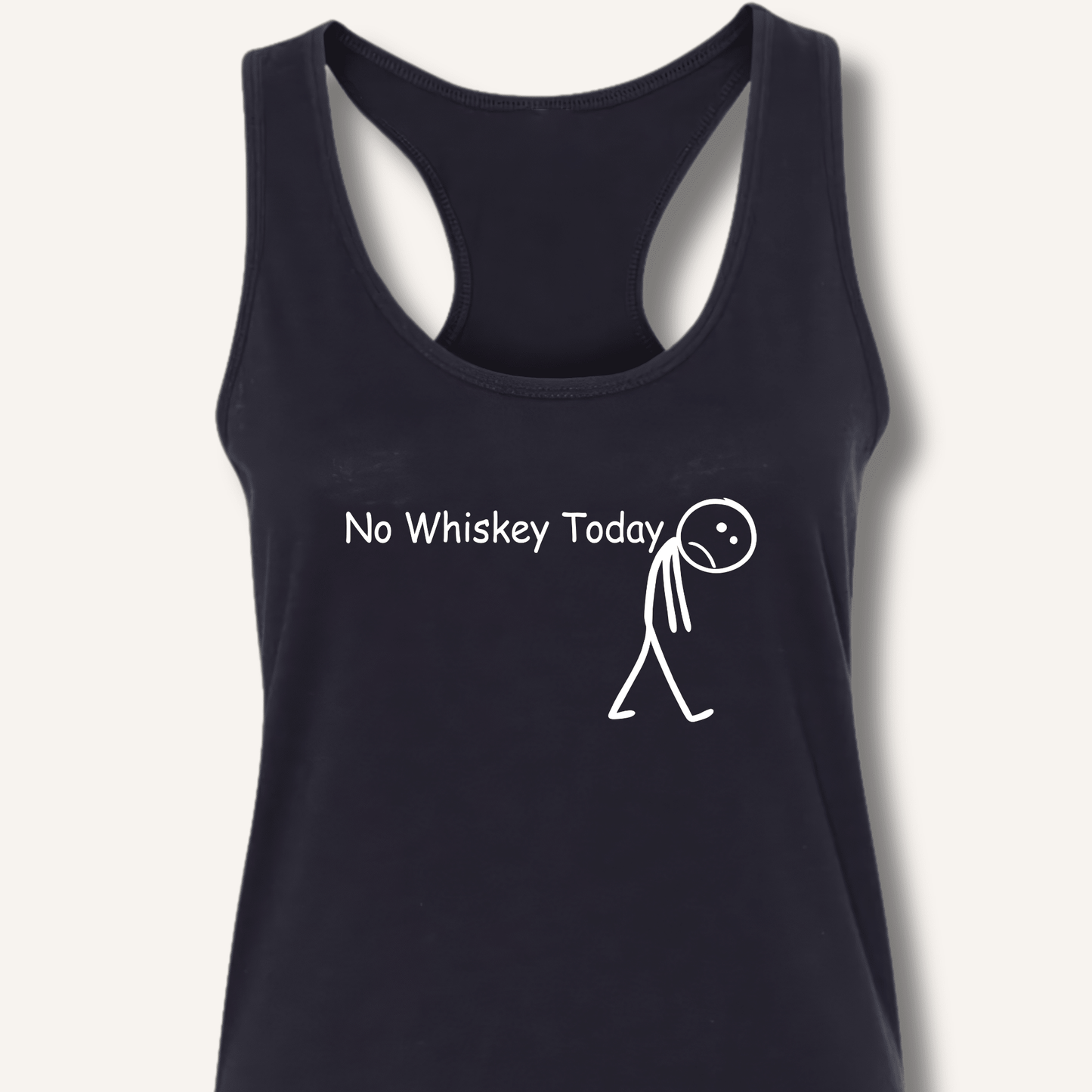 No Whiskey Today Racerback Tank - Sip & Shirt