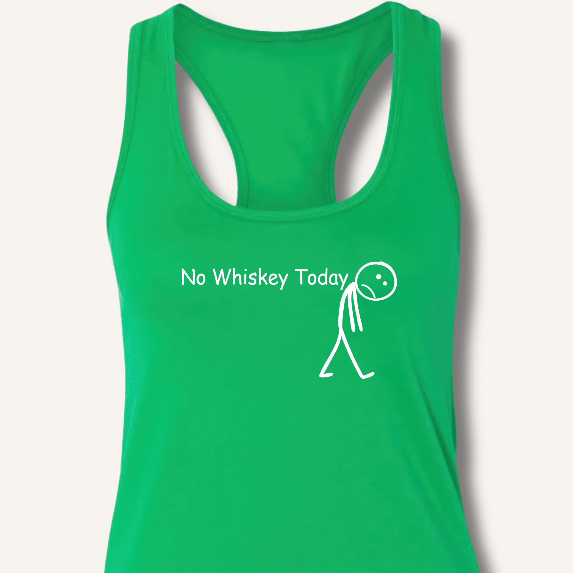 No Whiskey Today Racerback Tank - Sip & Shirt