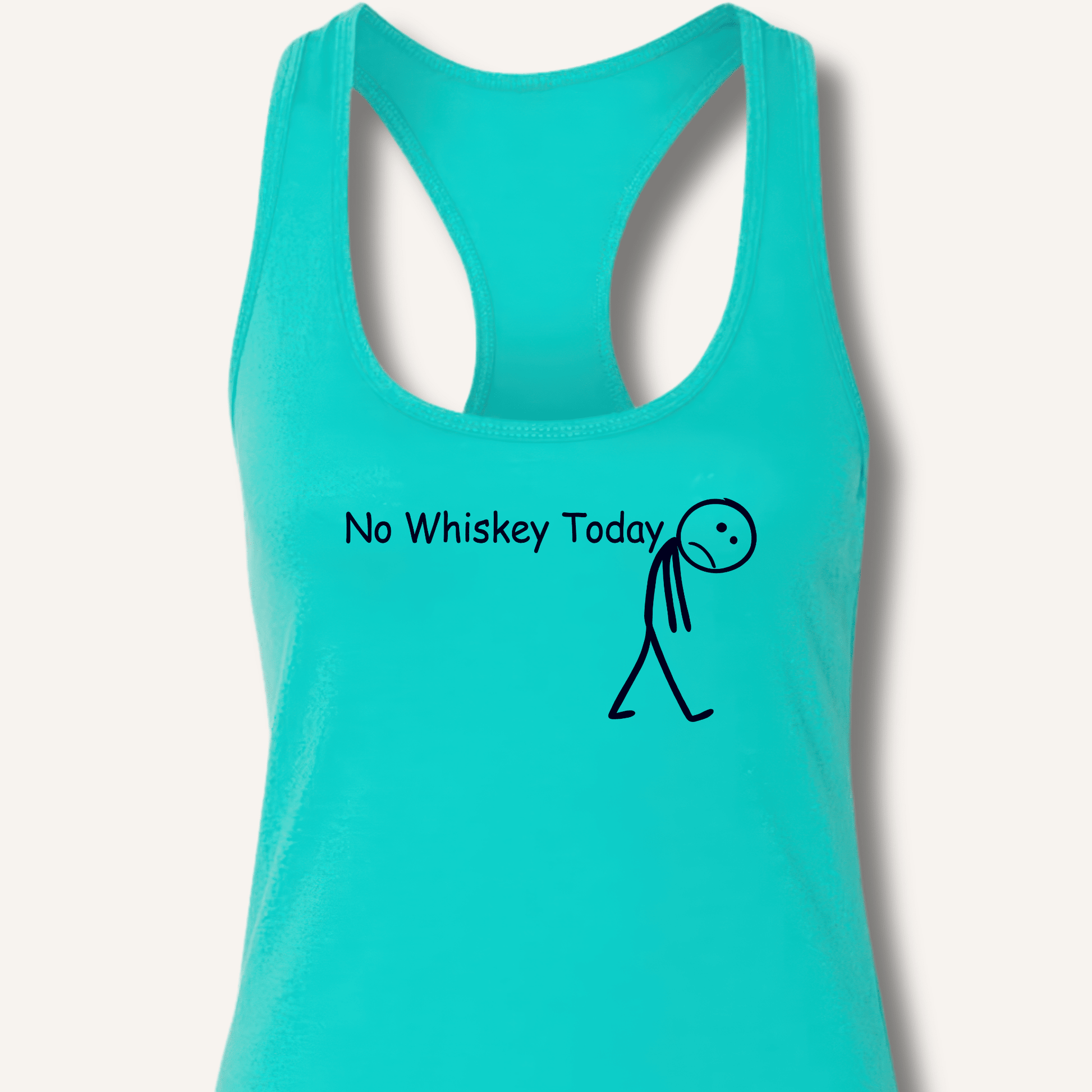 No Whiskey Today Racerback Tank - Sip & Shirt