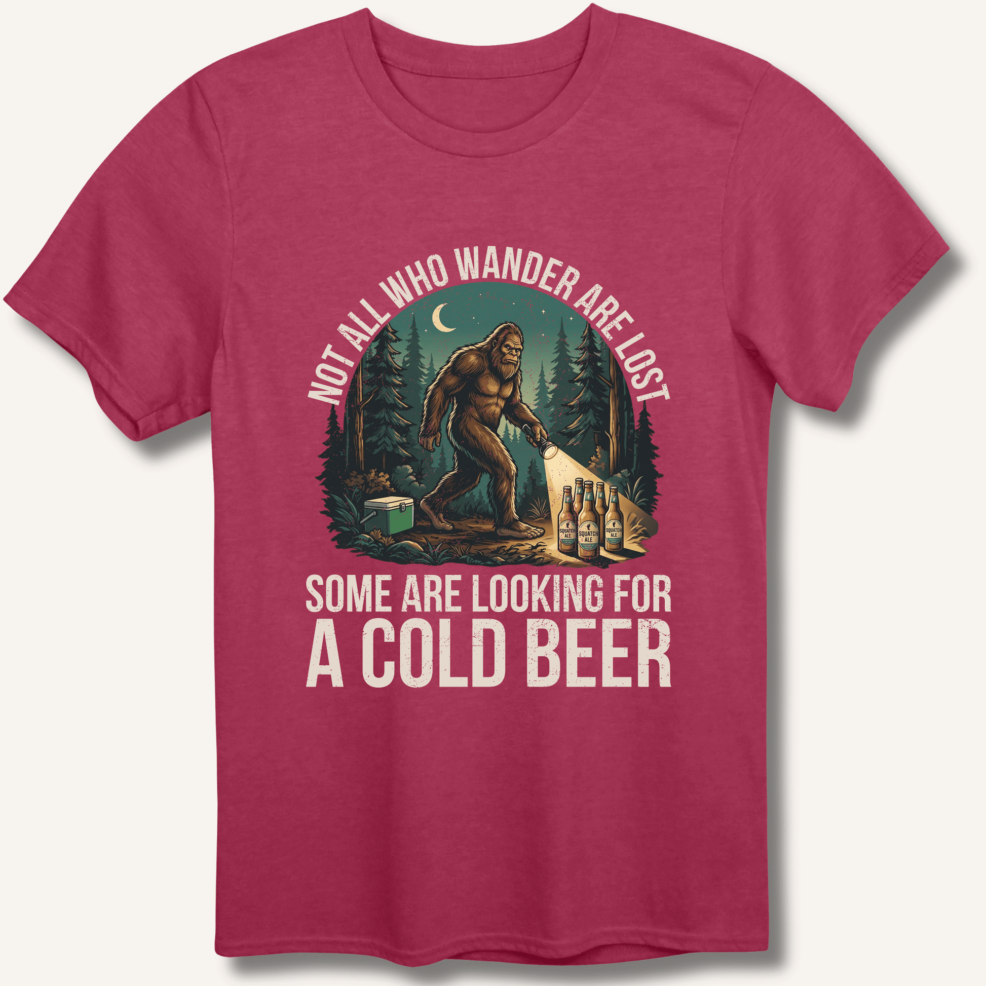 Not All Who Wander Are Lost - Some Are Looking For A Cold Beer T-Shirt - Sip & Shirt