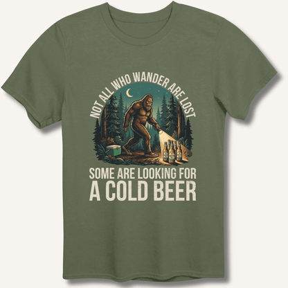 Not All Who Wander Are Lost - Some Are Looking For A Cold Beer T-Shirt - Sip & Shirt