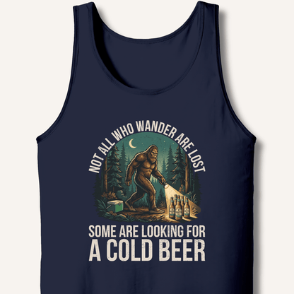 Not All Who Wander Are Lost - Some Are Looking For A Cold Beer Tank - Sip & Shirt