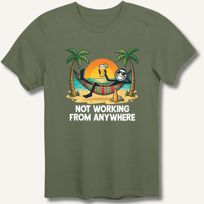 Not Working From Anywhere T-Shirt - Sip & Shirt