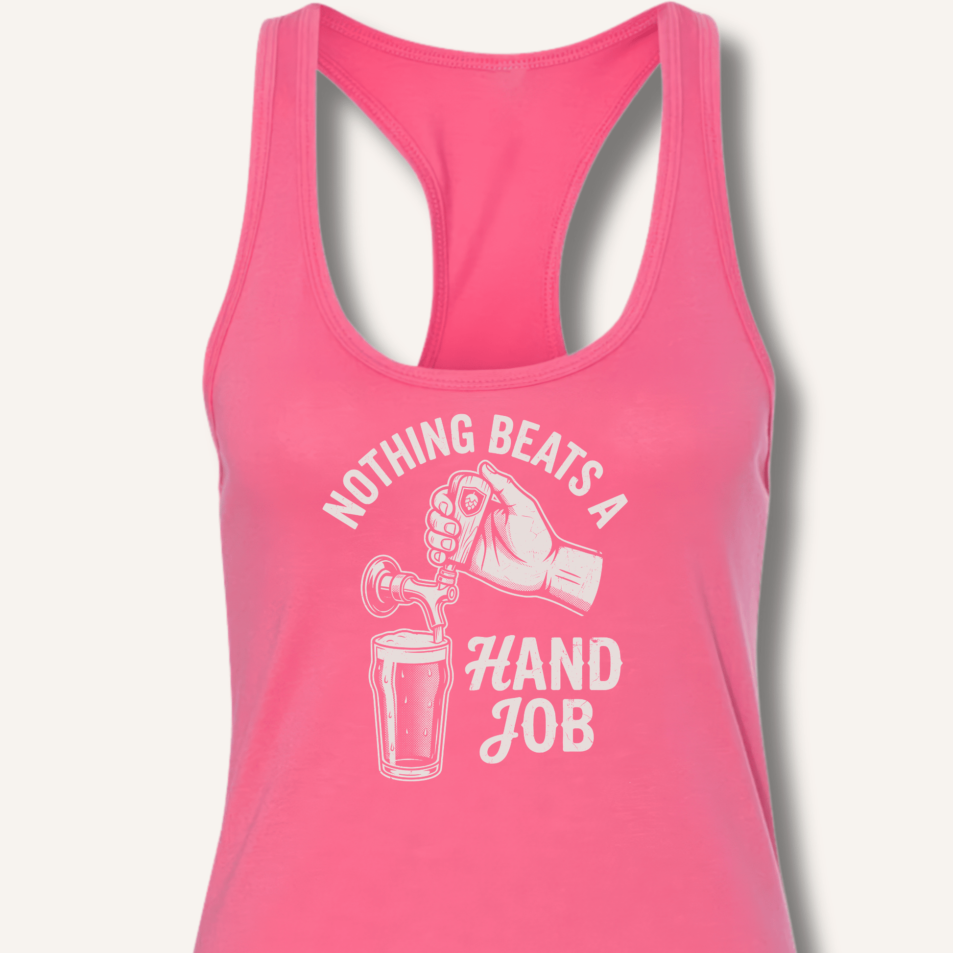 Nothing Beats a Hand Job Racerback Tank - Sip & Shirt