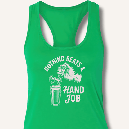 Nothing Beats a Hand Job Racerback Tank - Sip & Shirt