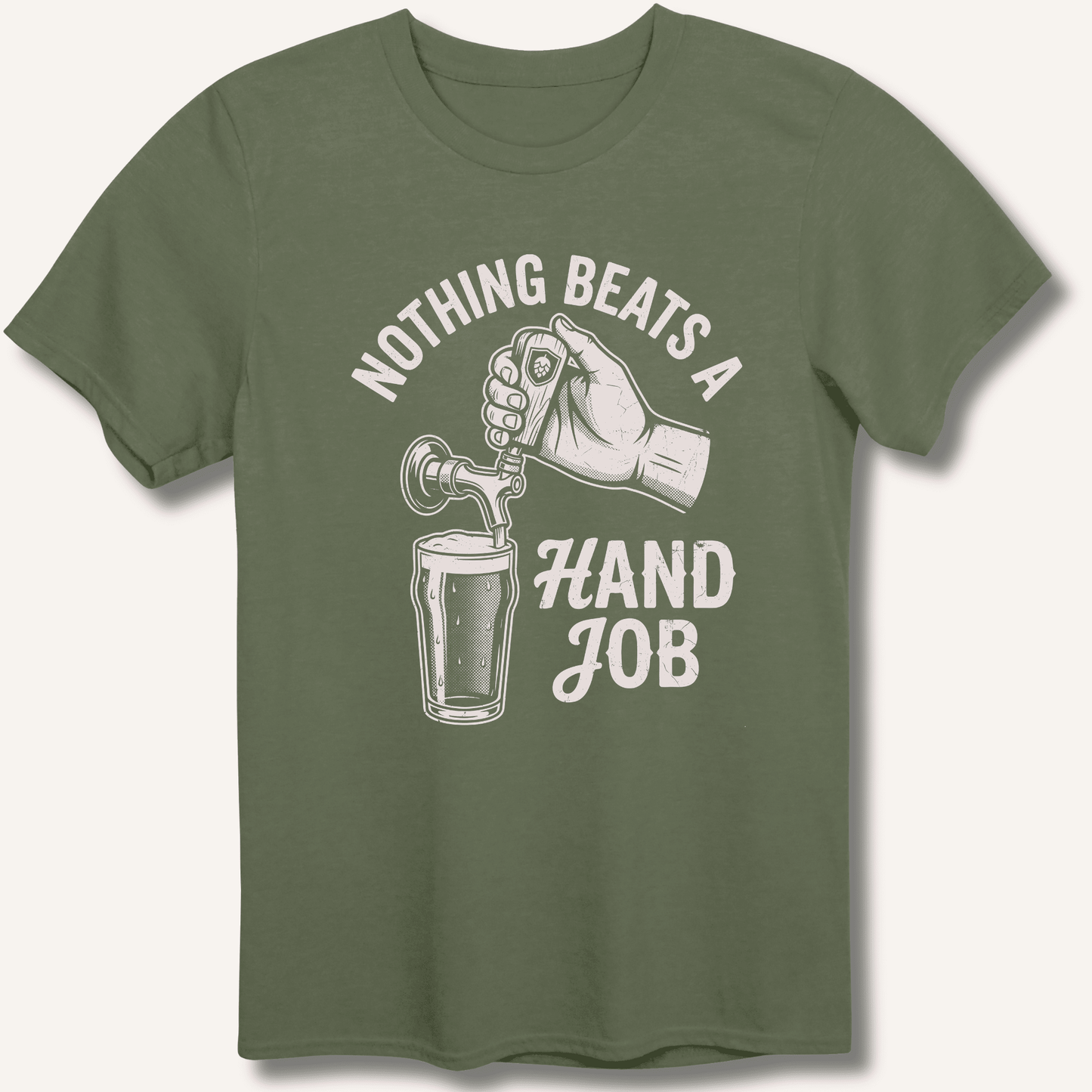 Nothing Beats a Hand Job T-Shirt - Sip & Shirt