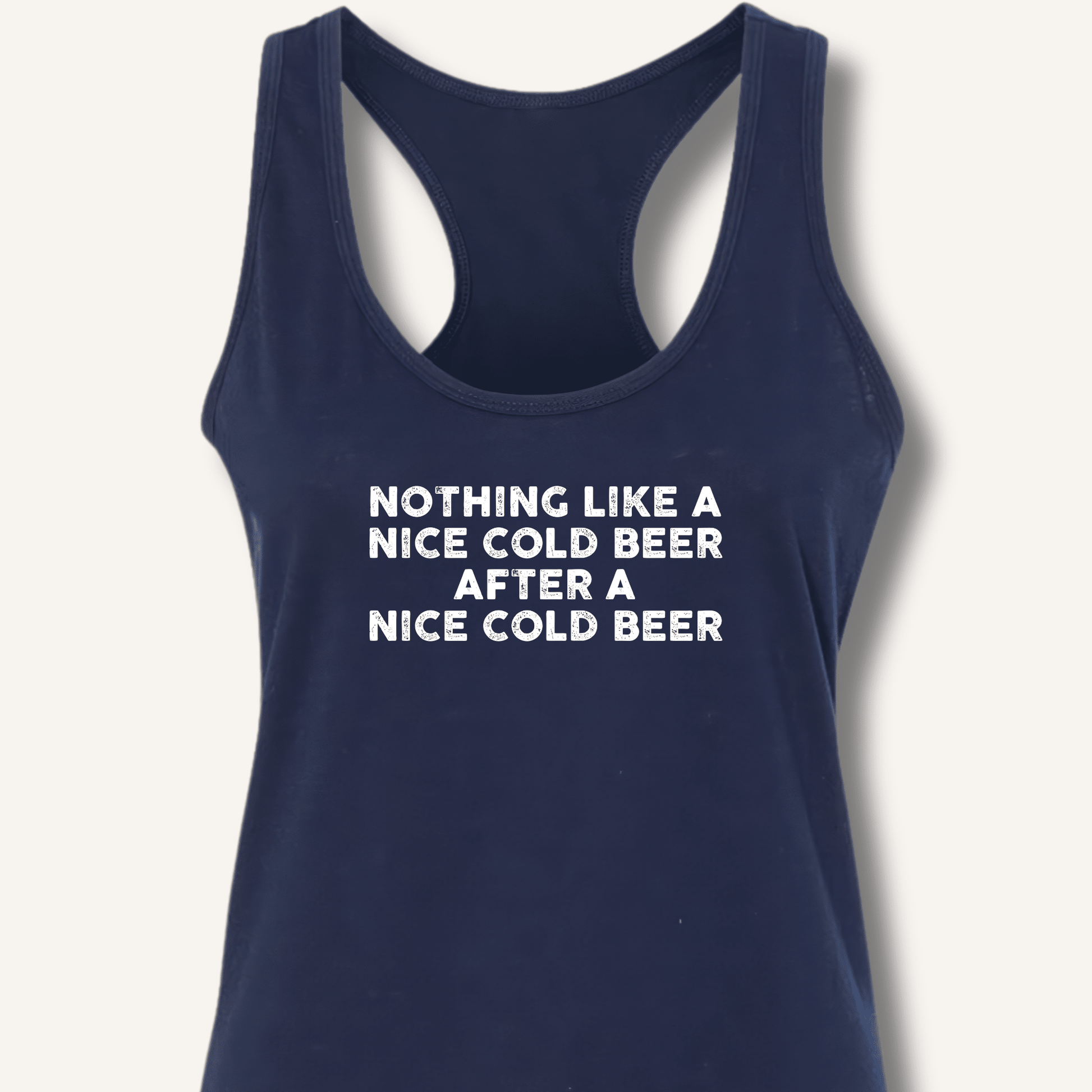 Nothing Like a Nice Cold Beer Racerback Tank - Sip & Shirt