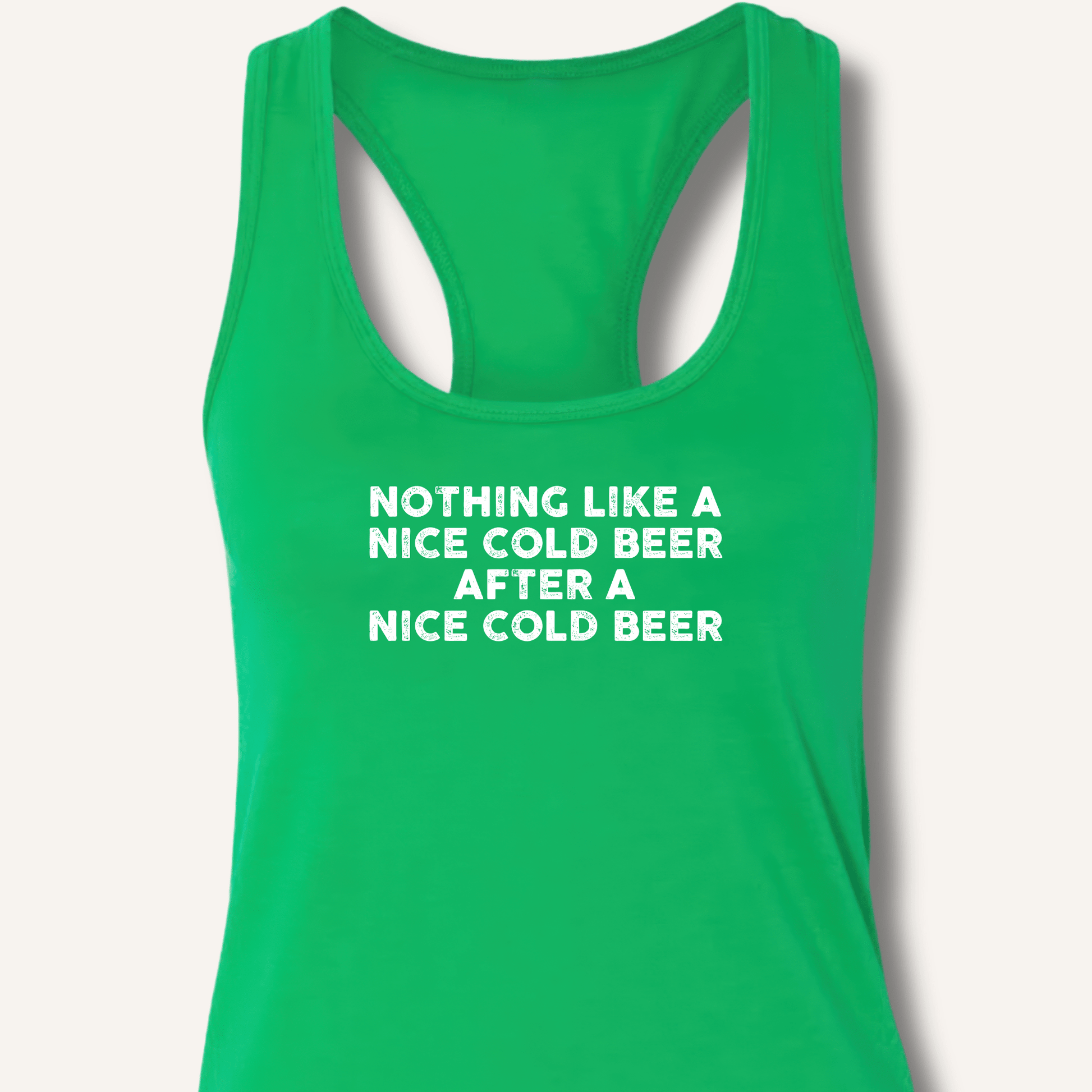 Nothing Like a Nice Cold Beer Racerback Tank - Sip & Shirt