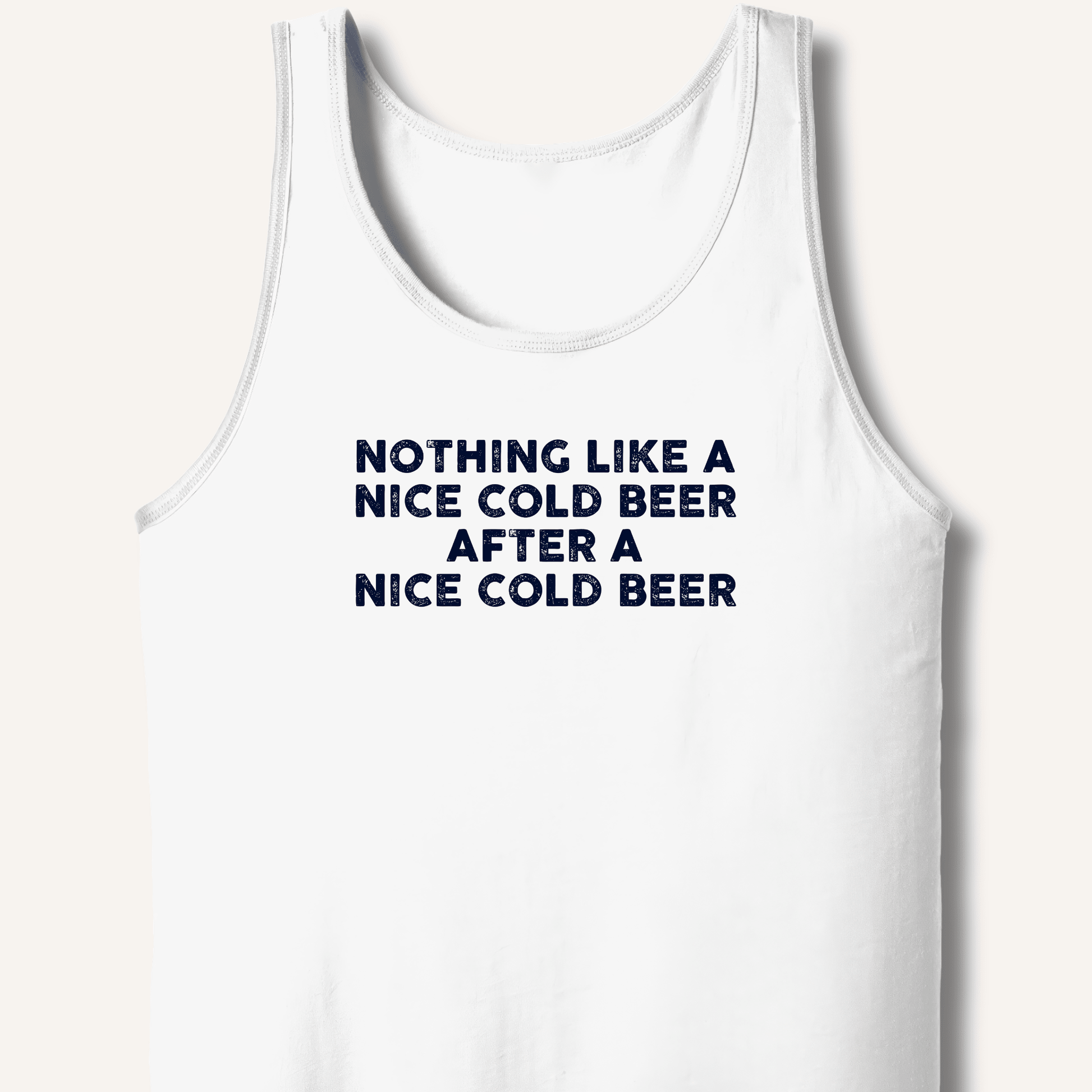 Nothing Like a Nice Cold Beer Tank - Sip & Shirt