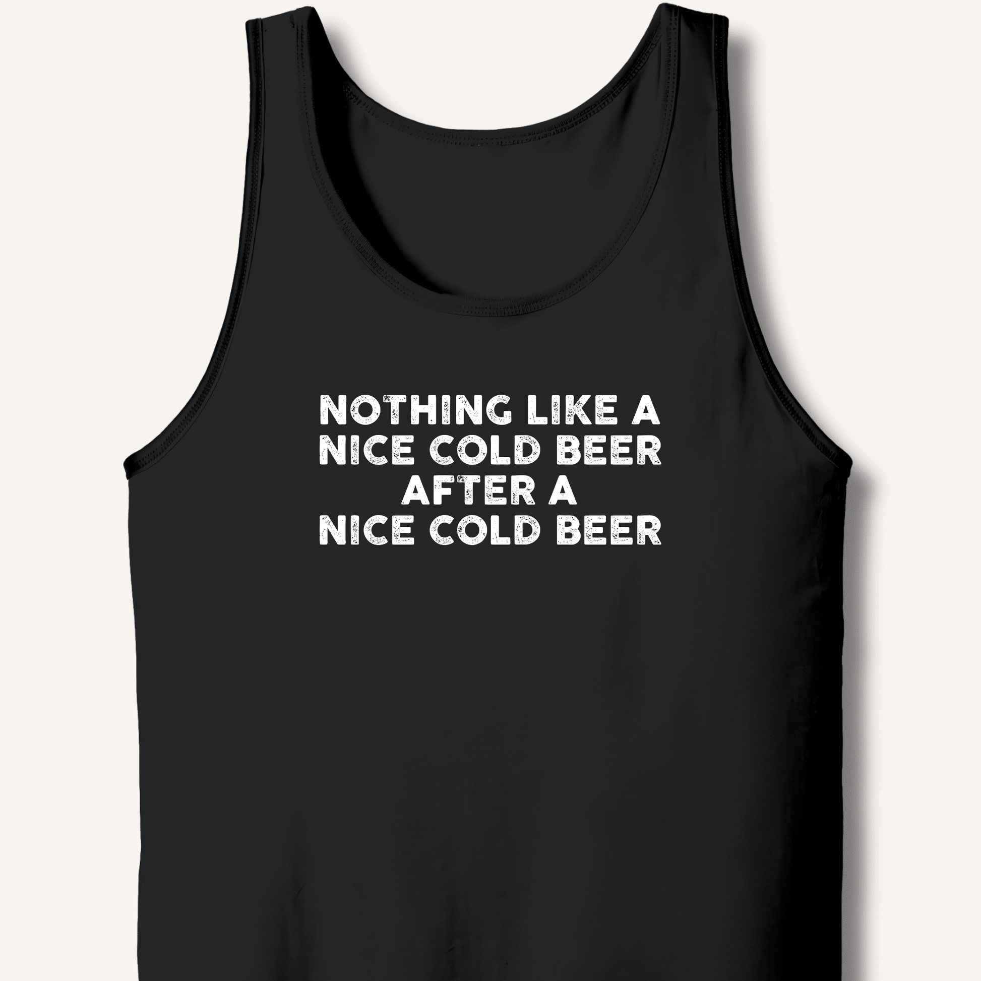 Nothing Like a Nice Cold Beer Tank - Sip & Shirt