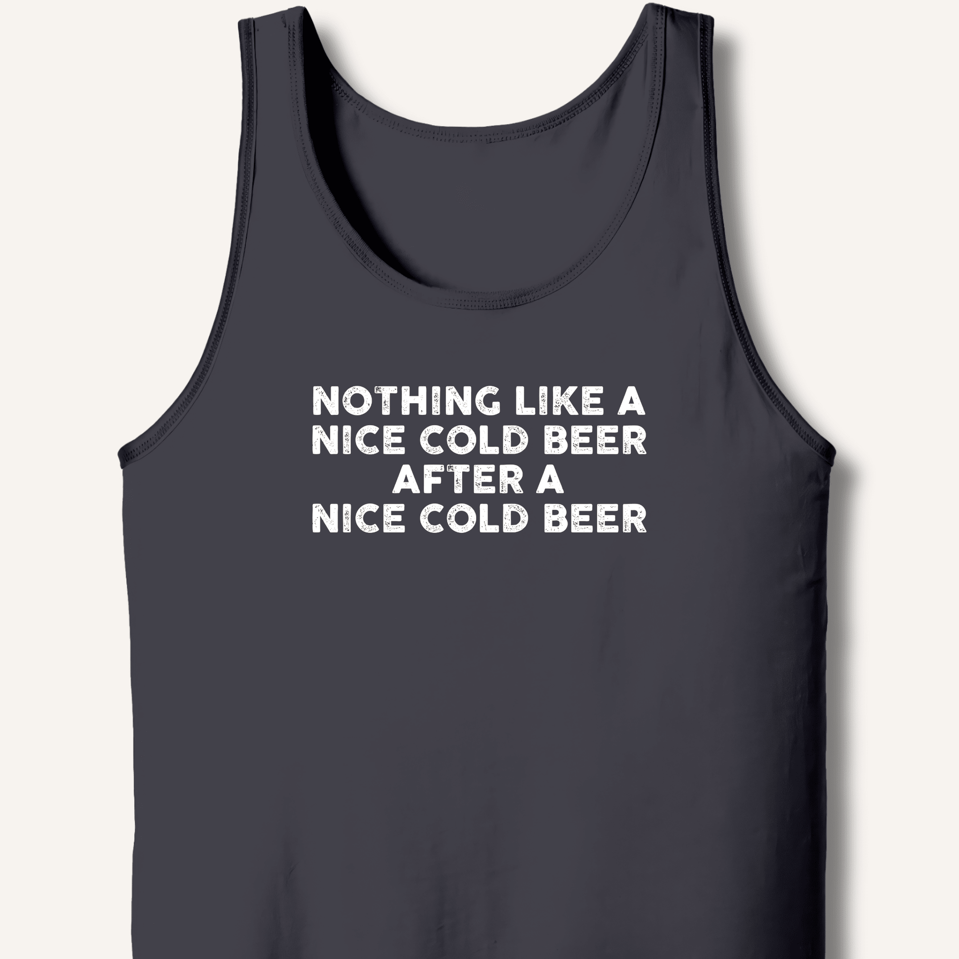 Nothing Like a Nice Cold Beer Tank - Sip & Shirt