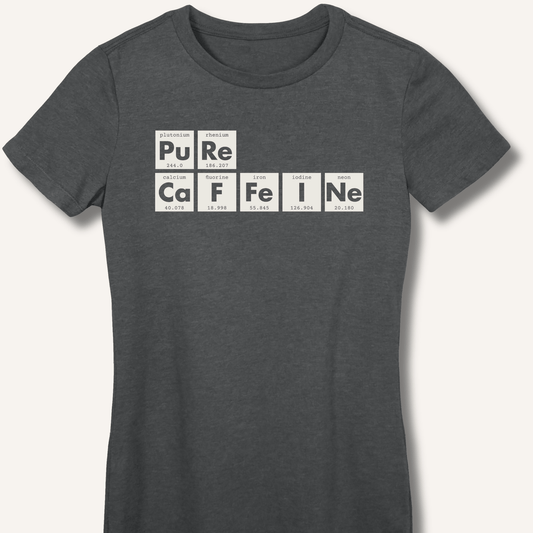Pure Caffeine Fitted T-Shirt - Sip & Shirt
