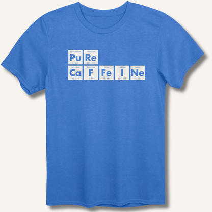 Pure Caffeine T-Shirt - Sip & Shirt