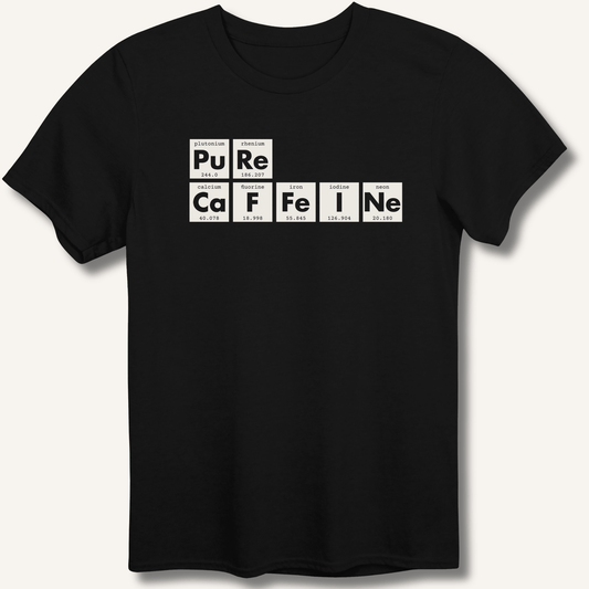 Pure Caffeine T-Shirt - Sip & Shirt