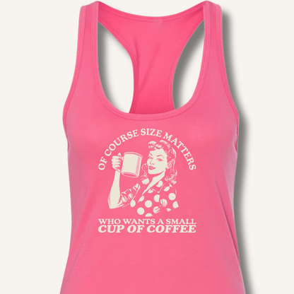 Size Matters Racerback Tank - Sip & Shirt