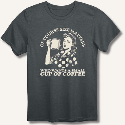 Size Matters T-Shirt - Sip & Shirt