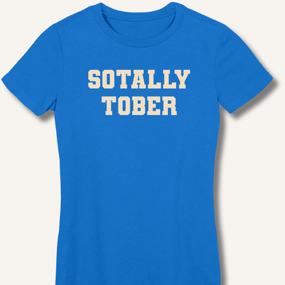 Sotally Tober Fitted T-Shirt - Sip & Shirt