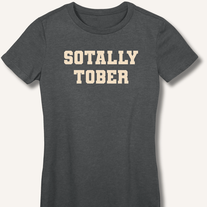 Sotally Tober Fitted T-Shirt - Sip & Shirt